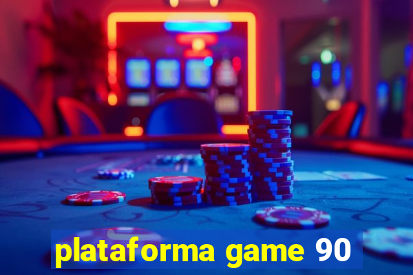 plataforma game 90